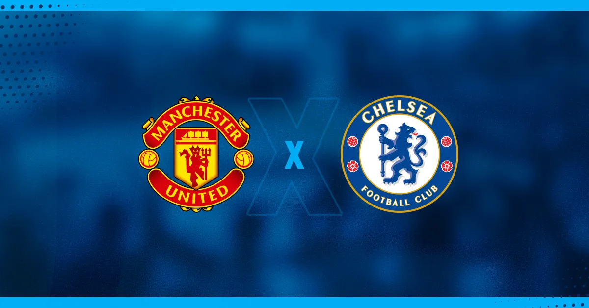 Manchester United x Chelsea pela Premier League 2024/25