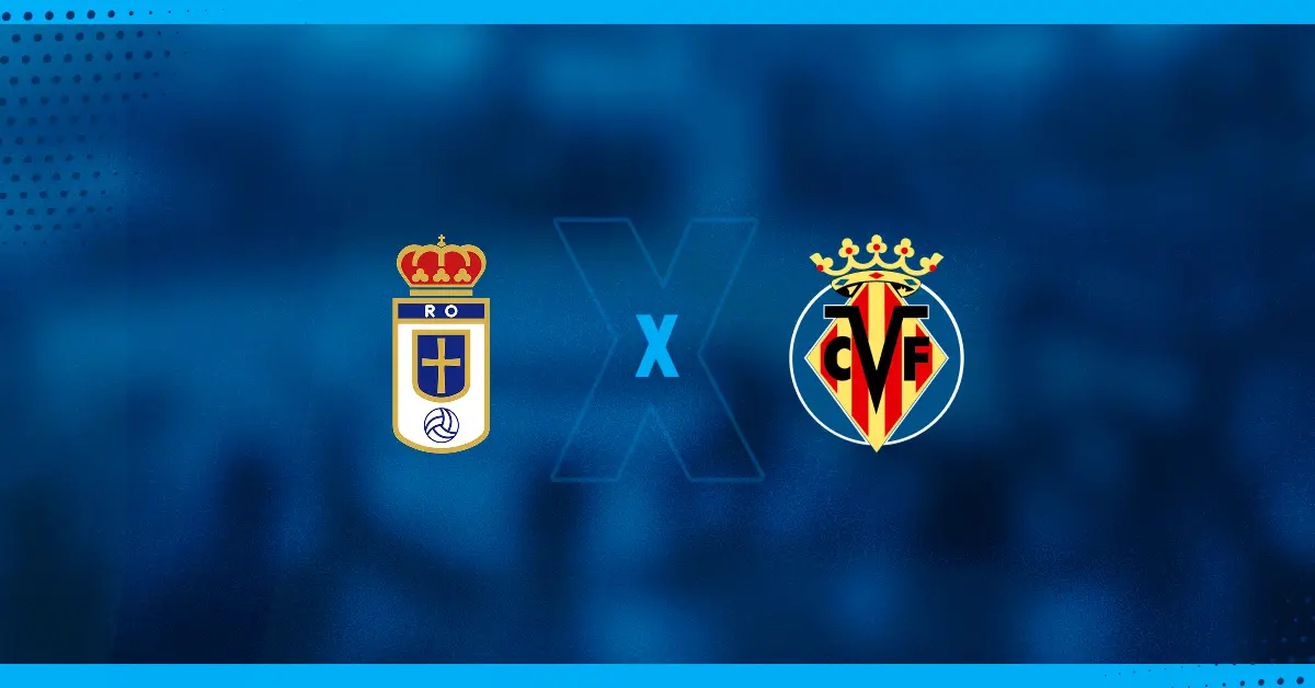 Real Oviedo x Villarreal Palpite