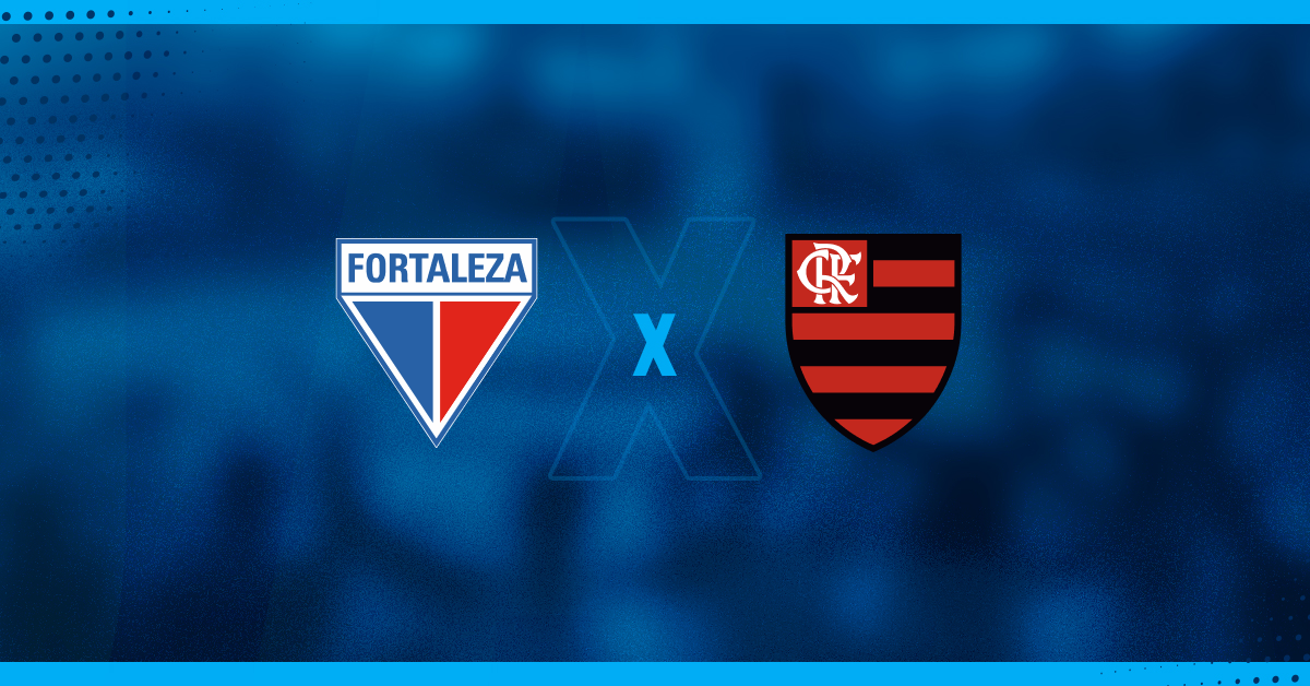 Fortaleza x Flamengo se enfrentam pela Série A do Campeonato Brasileiro