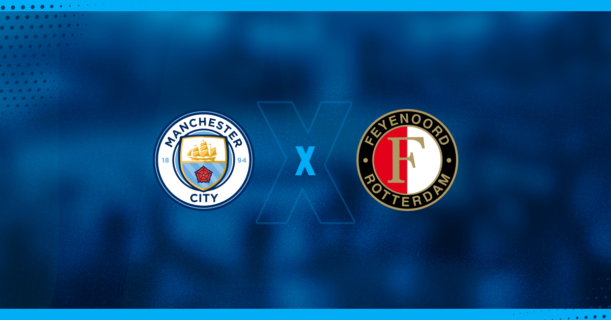 Manchester City x Feyenoord se enfrentam pela Champions League