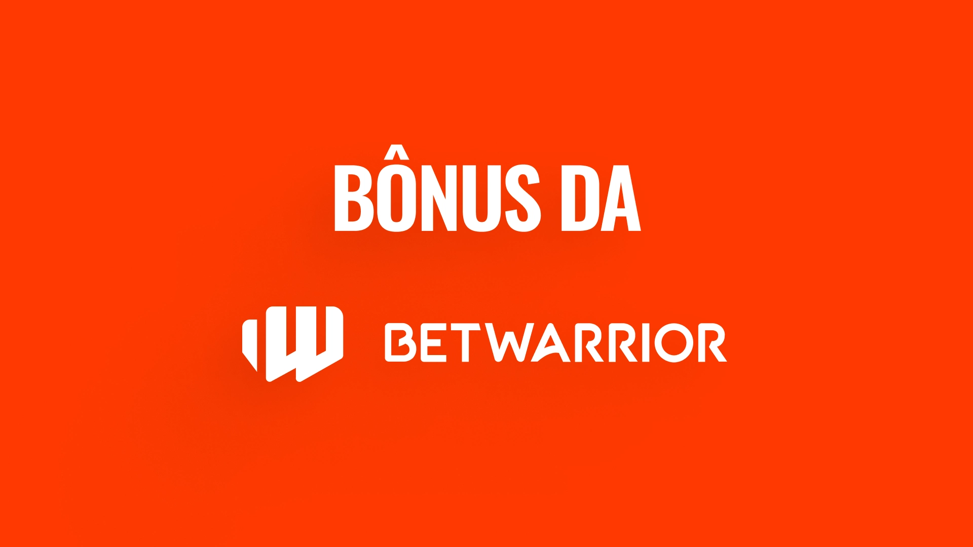 Imagem mostra frase "Bônus da BetWarrior"