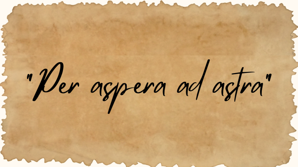 O que significa a frase "Per aspera ad astra" em latim?