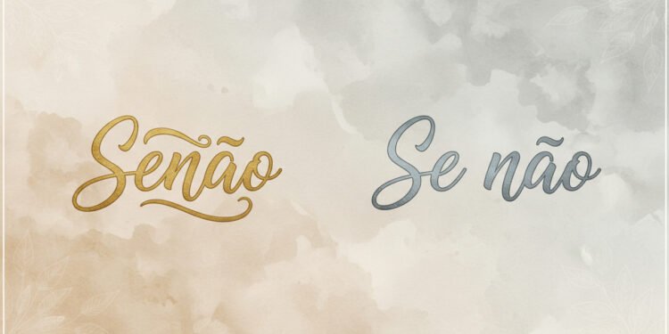 A explicação definitiva para você nunca mais errar a diferença entre “Senão” e “se não”