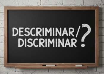 Poucos sabem sobre quando usar “Descriminar” ou “discriminar”
