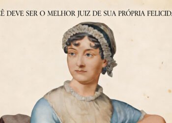 O que Jane Austen quis dizer quando afirmou: “Você deve ser o melhor juiz de sua própria felicidade”