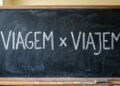 “Viagem” ou “viajem” duas palavras certas, mas em contextos diferentes
