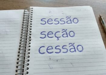 Por que “sessão”, “seção” e “cessão” têm sons tão parecidos? O jeito mais fácil de entender a diferença entre as três palavras