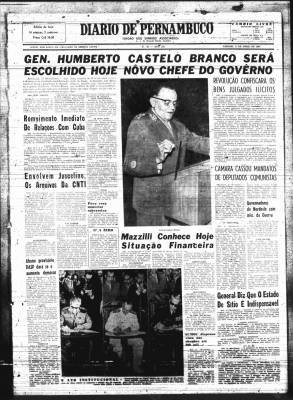 Cr&eacute;dito: Arquivo DP/D.A Press. Capa do jornal Diario de Pernambuco do dia 11 de abril de 1964 com a manchete General Humberto Castelo Branco ser&aacute; escolhido hoje novo chefe do governo. 